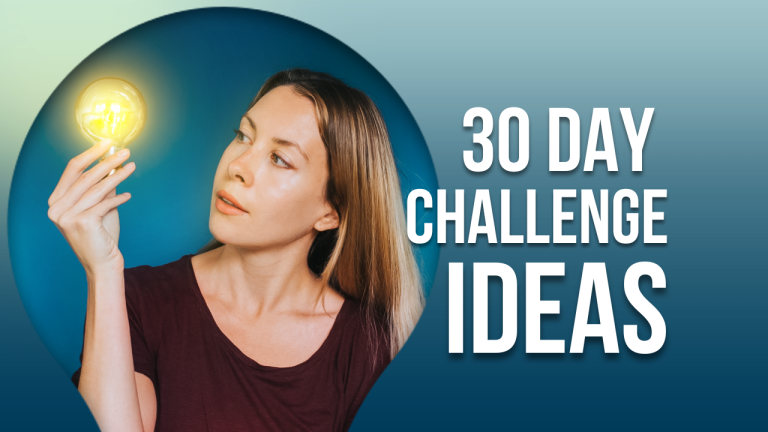 75 Best 30 Day Challenge Ideas to Transform Your Life in 2024