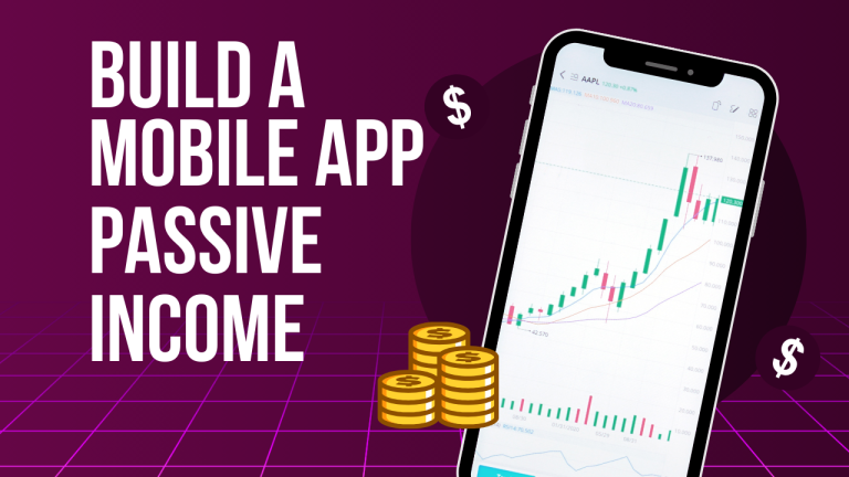 Mobile App Passive Income: Complete Guide to Making Money With Apps in 2024