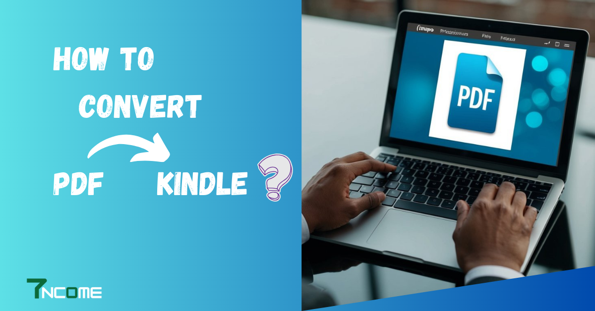 How to Convert PDF to Kindle Format